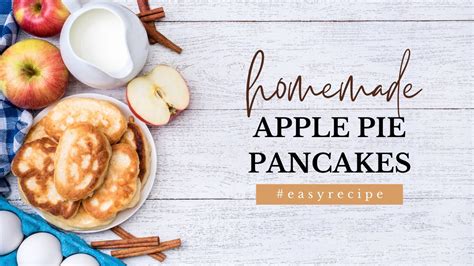 Apple Pie Pancakes Recipe Perfect For Christmas Fluffy And Thick Youtube