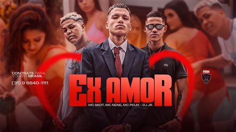 Mc skcot Mc Nenê e Mc Peuh Ex Amor Fera Filmes Dj Jr YouTube Music