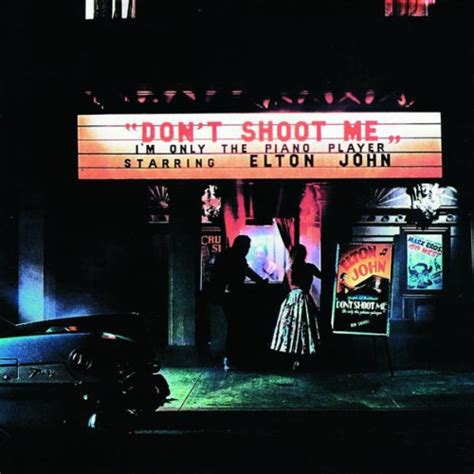 Elton John Don T Shoot Me I M Only The Piano Player Reviews Album