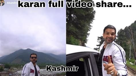 Big Boss New Live Karan Share Today Yesterday Kashmir Video Full