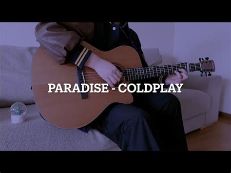 Paradise Coldplay Guitar Fingerstyle Cover Youtube