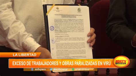 La Libertad Exceso De Trabajadores Y Obras Paralizadas En Virú Soltv