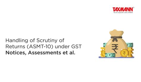 Handling Of Scrutiny Of Returns ASMT 10 Under GST Notices