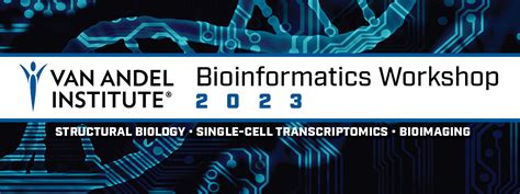 Bioinformatics Workshop Van Andel Institute