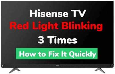 Hisense TV Red Light Blinks 3 Times Here S The FIX In 2024 TechProfet