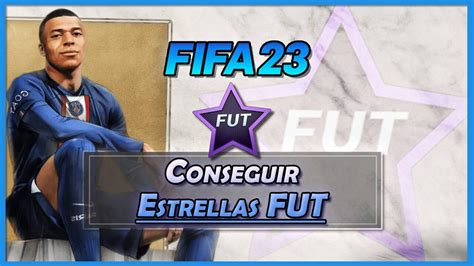 Fifa 23 Cómo Ganar Estrellas Fut Fácil Y Recompensas De Momentos