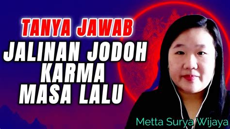 TANYA JAWAB BERSAMA INDIGO METTA SURYA WIJAYA Jodoh Karma Dan Pilihan