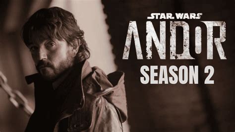 Star Wars Andor Season 2 Release Date Plot Cast Trailer And