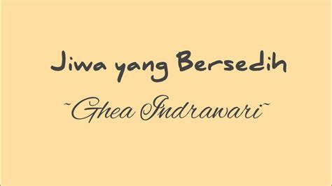 lagu lirik jiwa  bersedih  ghea indrawari youtube