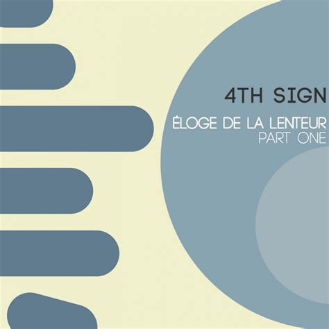 4th Sign Eloge De La Lenteur Pt 1 Reviews Album Of The Year