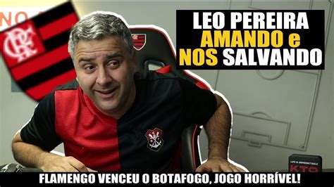 LEO PEREIRA AMANDO E SALVANDO O FLAMENGO Jogo Ruim Contra O BotaFOFO