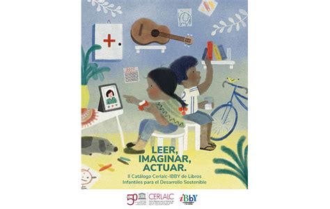 Leer Imaginar Actuar Ii Catálogo Cerlalc Ibby De Libros Infantiles