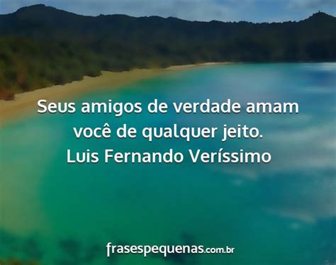 Luis Fernando Ver Ssimo Frases E Pensamentos