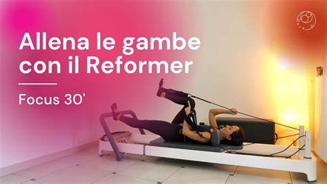 Focus Gambe E Glutei Lezione Di Reformer Pilates Minuti Youtube