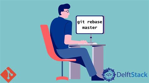 How To Rebase Git Branch Delft Stack