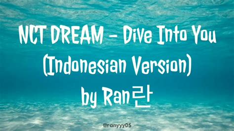 NCT DREAM Dive Into You 고래 Indonesian Version by Ran란 YouTube