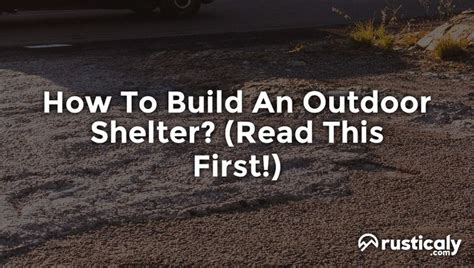 How To Build An Outdoor Shelter? (Read This First!) | Outdoor shelters ...