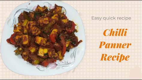 Chilli Paneer Recipe Quick Easy Recipe Under Minutes For