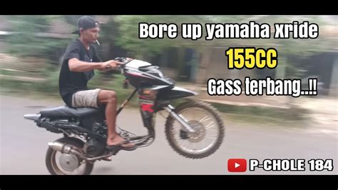 Bore Up Yamaha X Ride Trail 155cc Speck Trabas Gas Terbang YouTube