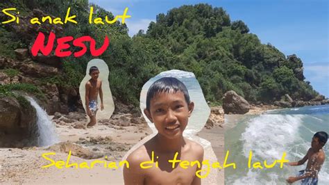 Akhir Pekan Bersama Si ANAK LAUT Sarsetyachanel961 Beach