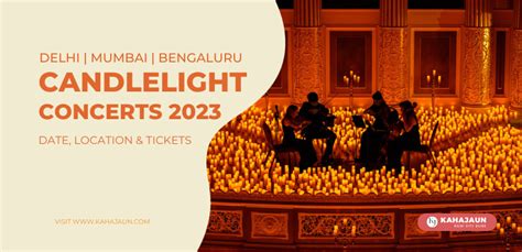 Candlelight Concerts India Delhi Mumbai Bengaluru Kahajaun