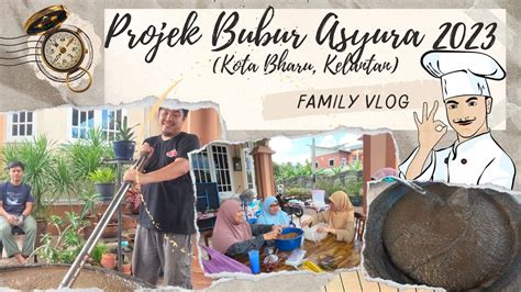 Projek Bubur Asyura 2023 YouTube