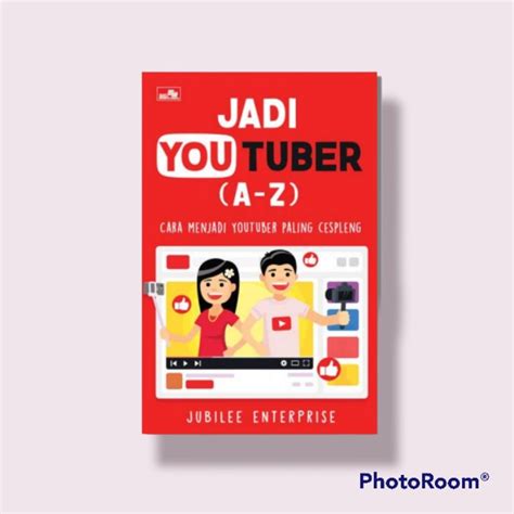 Jual BUKU JADI YOUTUBER A Z CARA MENJADI YOUTUBER PALING CESPLENG