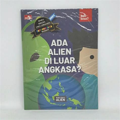 Jual Buku Ada Alien Di Luar Angkasa Buku Satu Alien By Tim Kok Bisa