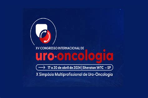 Xv Congresso Internacional De Uro Oncologia Ser Realizado Em Abril Apm