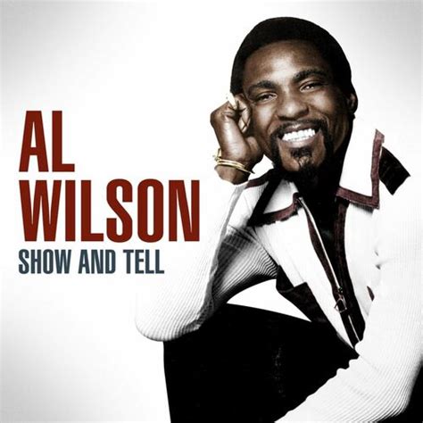 Al Wilson Al Wilson Show And Tell Lyrics And Songs Deezer