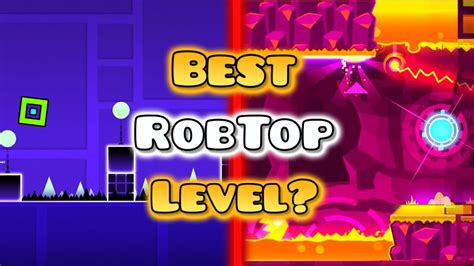 What Is The Best RobTop Level In Geometry Dash YouTube