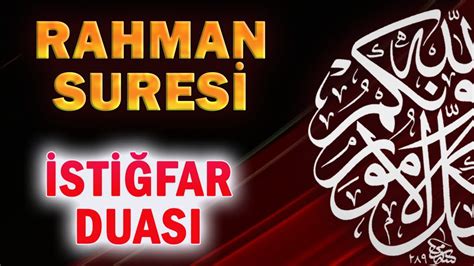 RAHMAN SURESİ ve İSTİĞFAR DUASI Dua Vakti YouTube