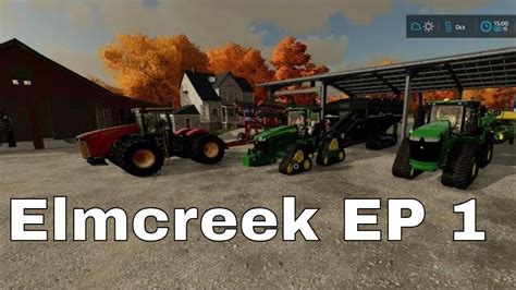 Farming Simulator 22 Elmcreek EP 1 YouTube