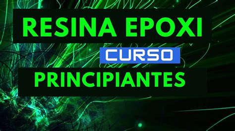 CURSO RESINA EPOXI TUTORIAL PRINCIPIANTES GRATIS YouTube