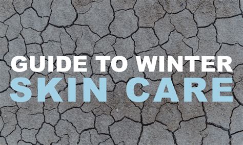 Guide to Winter Skin Care - Sheldon Sowell Center for Health ...