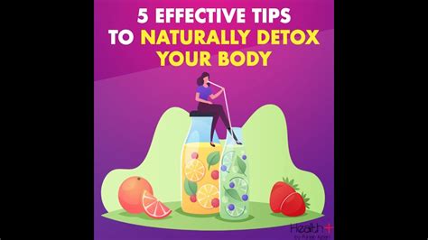 5 Effective Tips To Naturally Detox Your Body Youtube