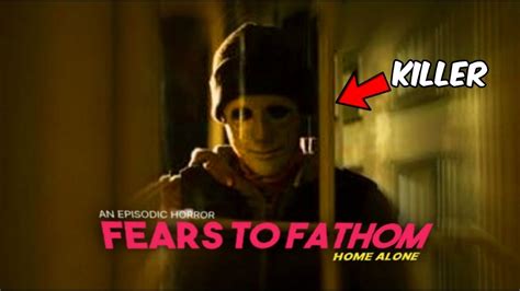 I Am Home Alone [fears To Fathom Home Alone] Part 1 Youtube