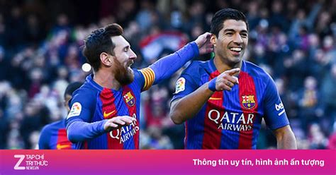 Messi Và Suarez Cặp Tiền đạo Hay Nhất Châu Âu Mùa Này Bóng đá Tây