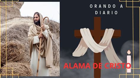 OraciÓn De Alma De Cristo Youtube