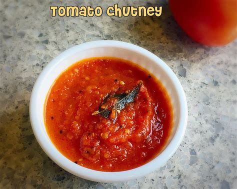 Tomato Chutney Thakkali Chutney Recipe How To Make Tomato Chutney