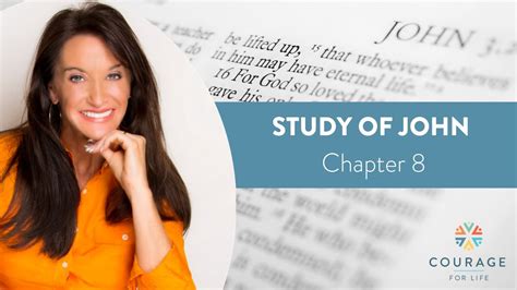 Courage For Life Study Of John Chapter 8 YouTube