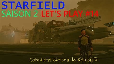 Starfield Saison 2 FR 14 Comment Obtenir Le Kepler R YouTube