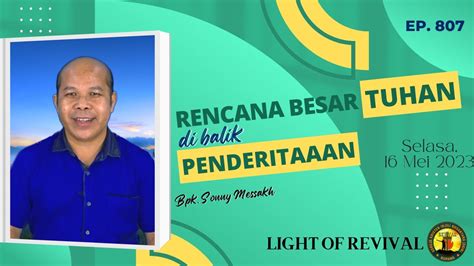 EP 807 Rencana Besar Tuhan Di Balik Penderitaan Renungan Harian