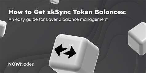 How To Get ZkSync Token Balances An Easy Guide For Layer 2 Balance