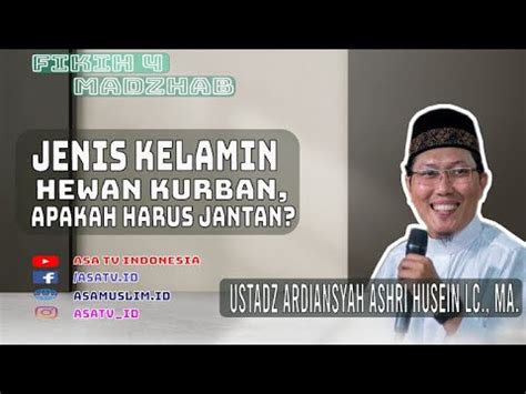 Ustadz Ardiansyah Ashri Husein Lc Ma Jenis Kelamin Hewan Kurban