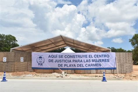 Centro De Justicia Para La Mujer En Playa Del Carmen Estará Listo A