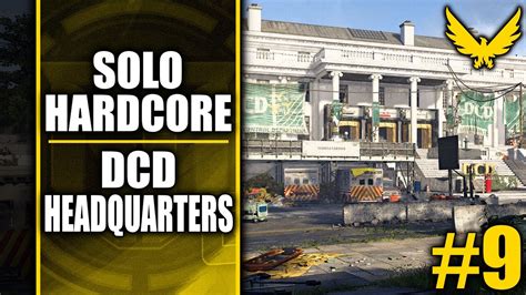 The Division 2 Solo Hardcore DCD Headquarters Episode 9 YouTube