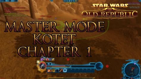 Swtor Kotet Chapter Wrath And Ruin Master Mode Youtube