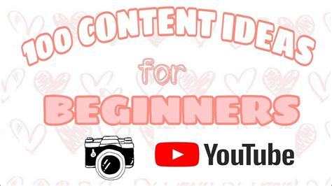 100 Youtube Videocontent Ideas For Beginners To Start Your Youtube