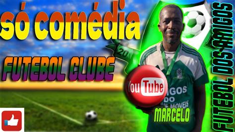 FUTEBOL COMÉDIA as jogadas mais engraçadas do nosso futebol YouTube